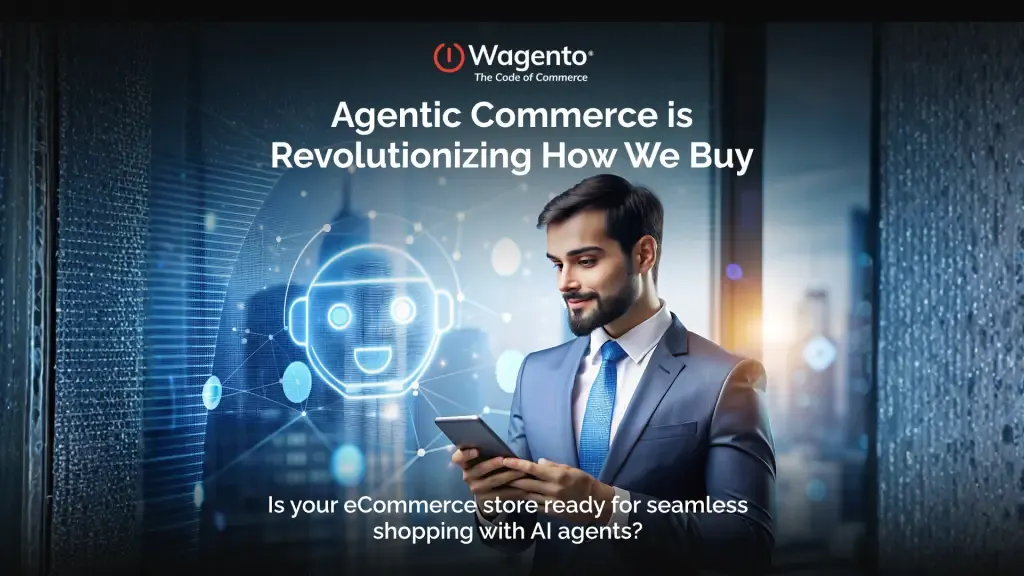 Agentic Commerce: How It Can Boost Your Conversion Rate by 30-40%