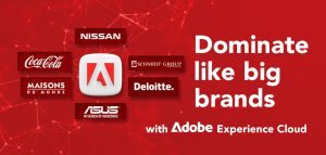 Dominate like big brands with Adobe Experience Cloud