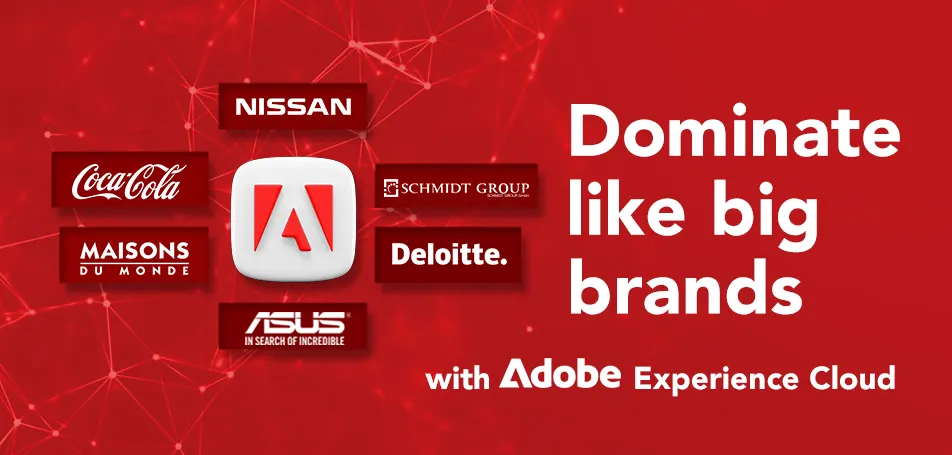 Dominate like big brands with Adobe Experience Cloud