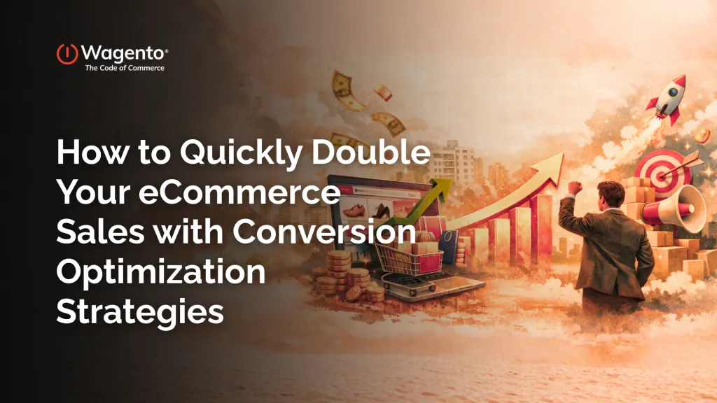 How to Quickly Double Your eCommerce Sales with Conversion Optimization Strategies