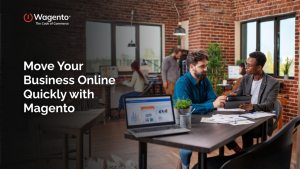 Move Your Business Online Quickly with Magento