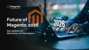 The Future of Magento in 2026: What the Magento Community Needs to Know