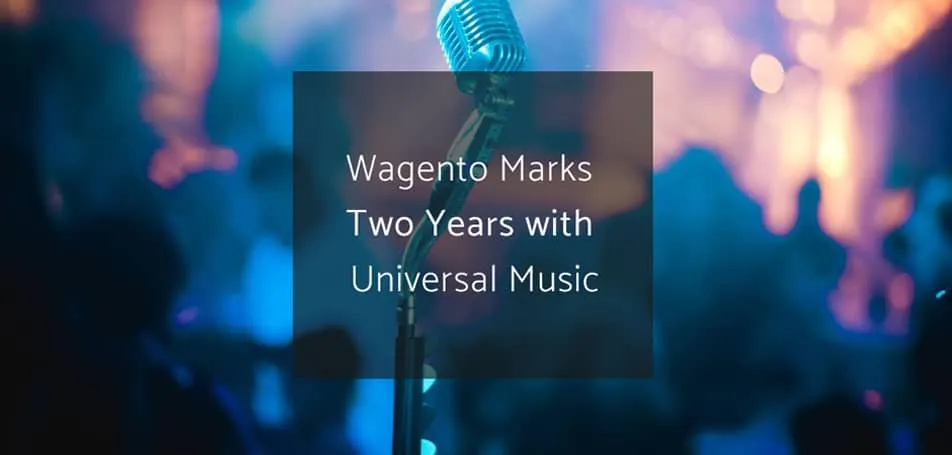 Wagento Marks Two Years with Universal Music