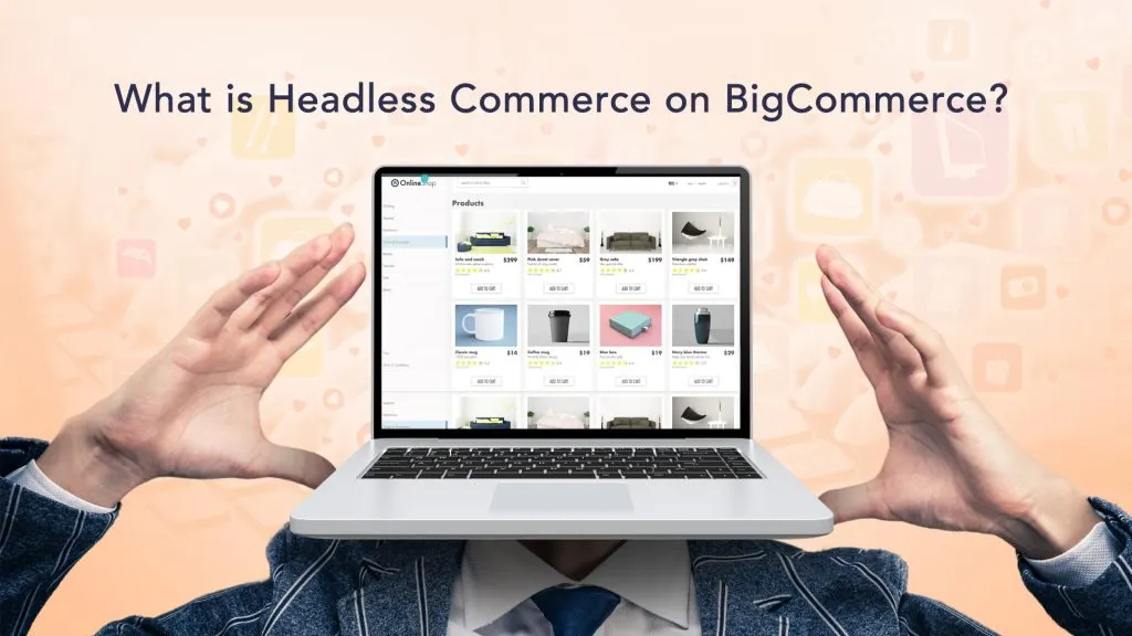What is Headless Commerce on BigCommerce
