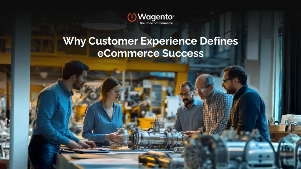 Why Customer Experience Defines eCommerce Success