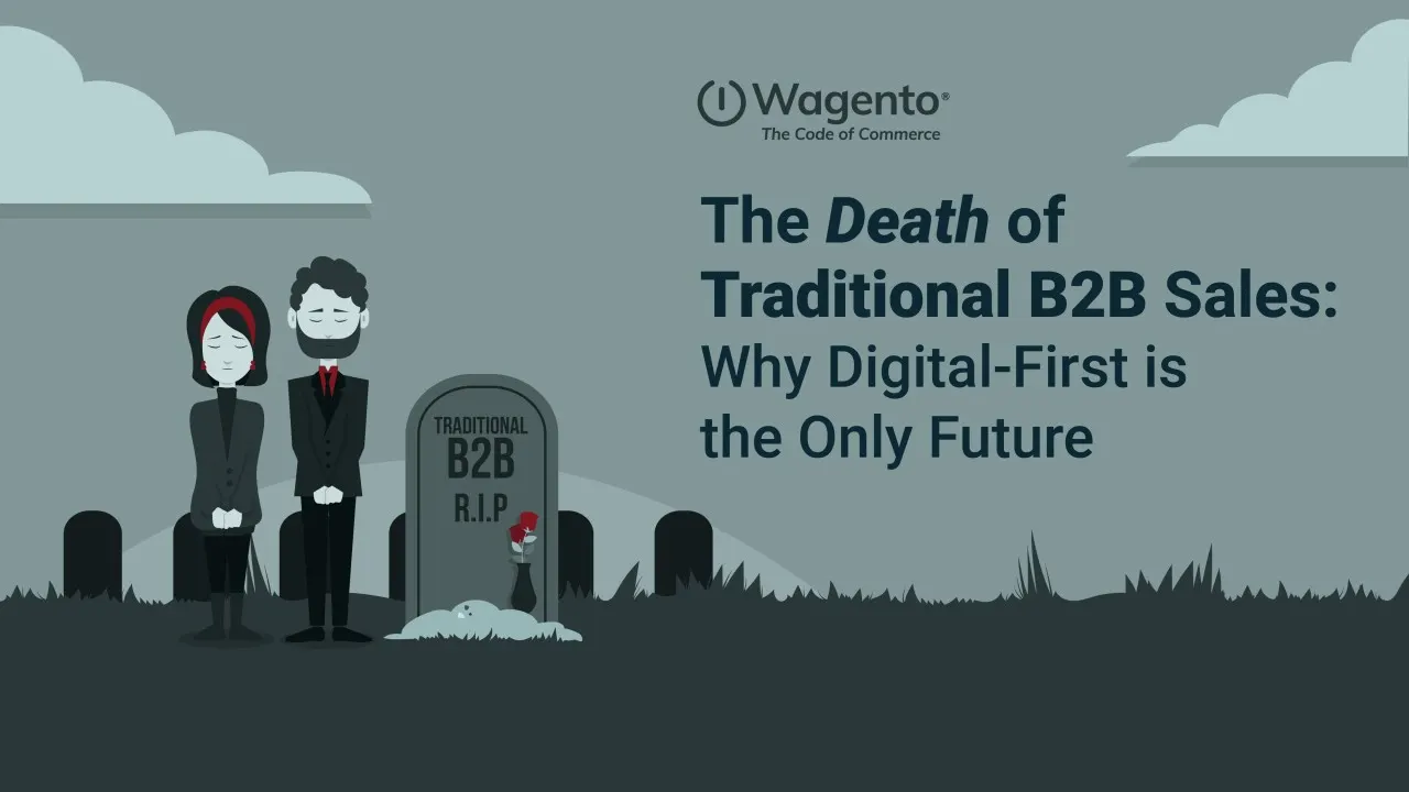 The Death of Traditional B2B Sales
