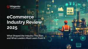 eCommerce Industry Review 2025
