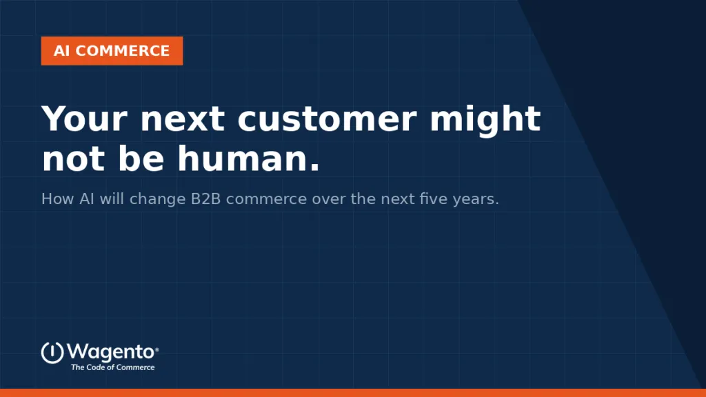 How AI Will Change B2B Commerce Over the Next Five Years (and What to Do Now)